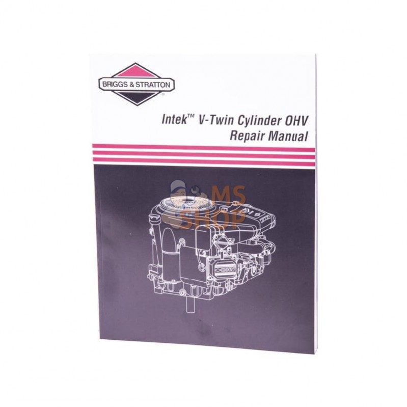 273521; BRIGGS & STRATTON; Manuel de réparation Intek V-Twin OHV; pièce detachée 273521; BRIGGS & STRATTON; Manuel de réparation Intek V-Twin OHV; pièce detachée